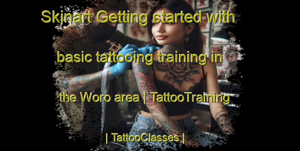 Skinart Getting started with basic tattooing training in the Woro area | TattooTraining | TattooClasses | SkinartTraining-Papua New Guinea